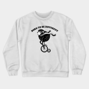 Born To Be Different Crewneck Sweatshirt